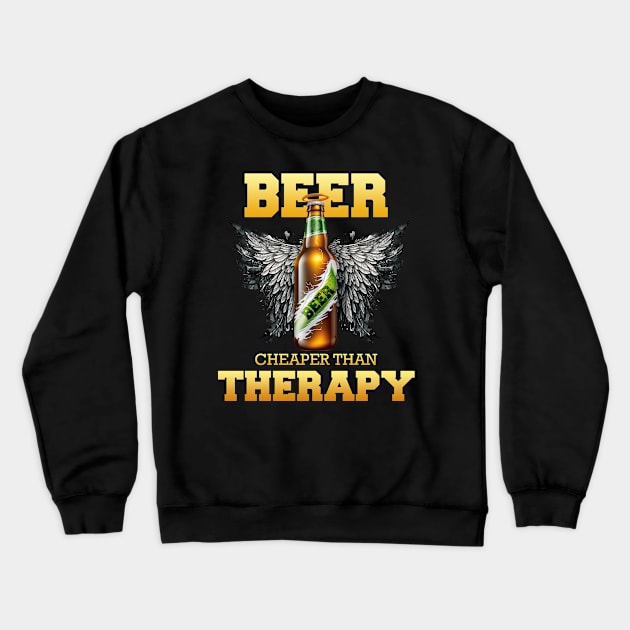 Beer is cheaper than Therapy - Dark version 2 Crewneck Sweatshirt by i2studio